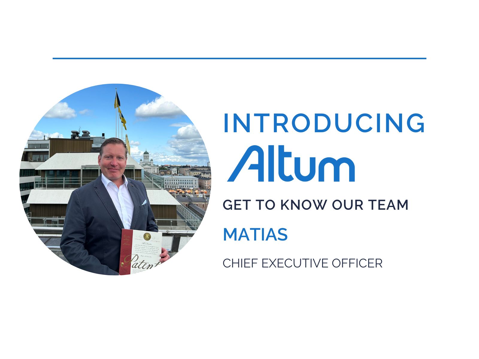 Introducing Altum: Matias, CEO